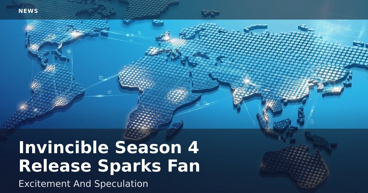 "Invincible" Season 4 Release Sparks Fan Excitement And Speculation