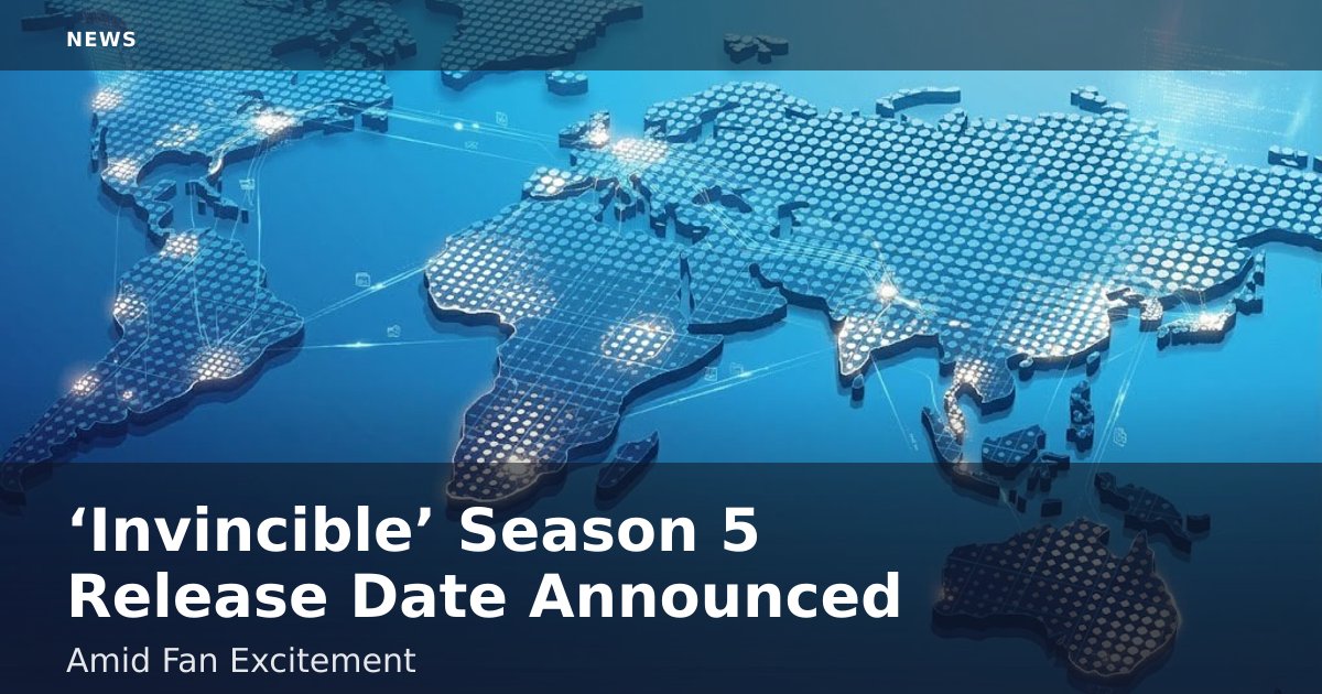 ‘Invincible’ Season 5 Release Date Announced Amid Fan Excitement