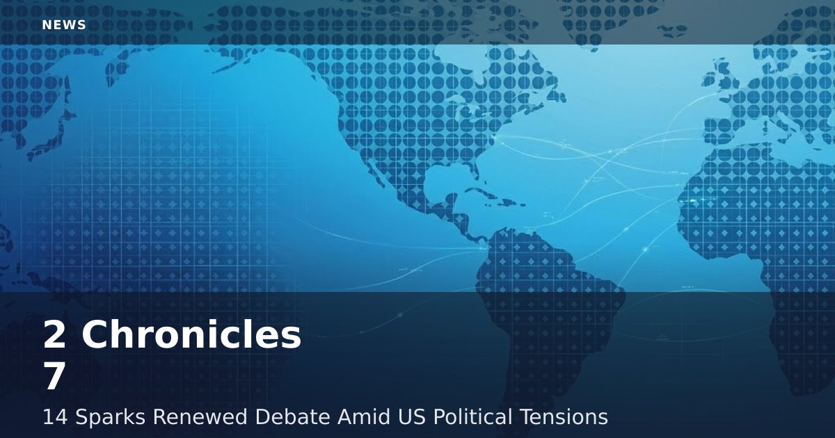 2 Chronicles 7:14 Sparks Renewed Debate Amid US Political Tensions