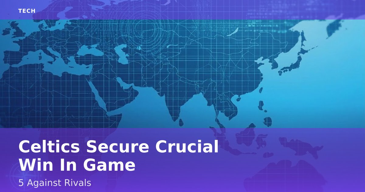 Celtics Secure Crucial Win In Game 5 Against Rivals