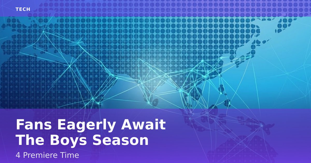 Fans Eagerly Await 'The Boys' Season 4 Premiere Time