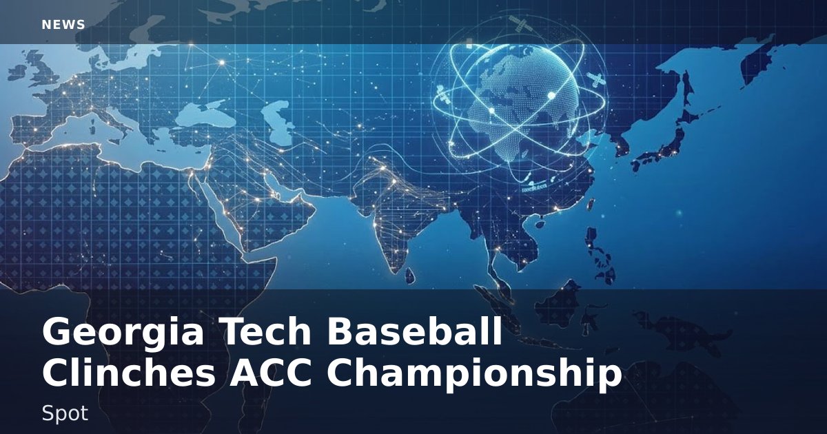 Georgia Tech Baseball Clinches ACC Championship Spot