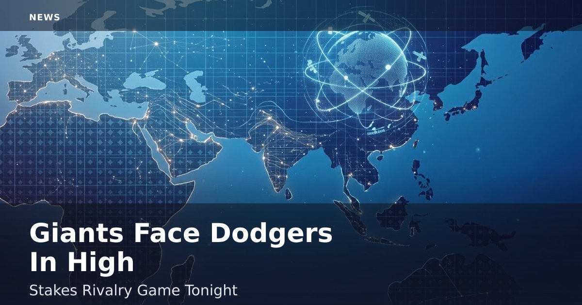 Giants Face Dodgers In High-Stakes Rivalry Game Tonight