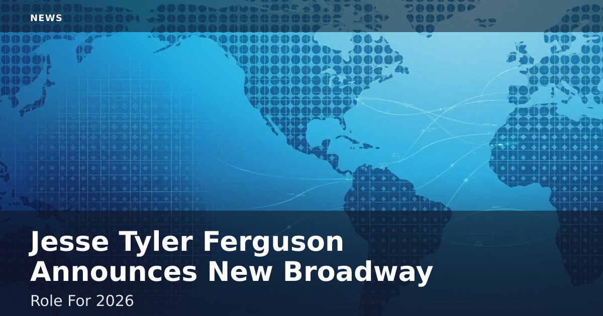 Jesse Tyler Ferguson Announces New Broadway Role For 2026