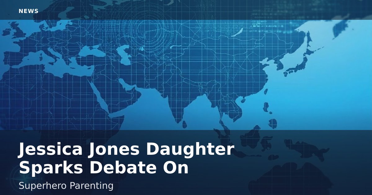 Jessica Jones' Daughter Sparks Debate On Superhero Parenting