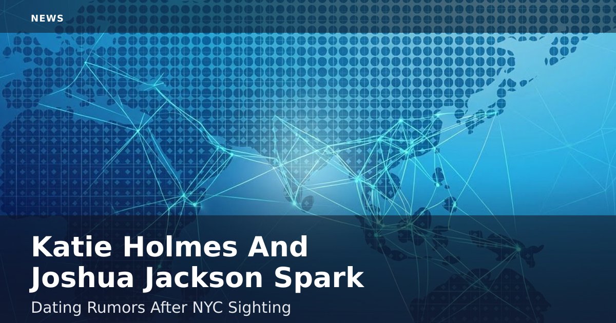 Katie Holmes And Joshua Jackson Spark Dating Rumors After NYC Sighting