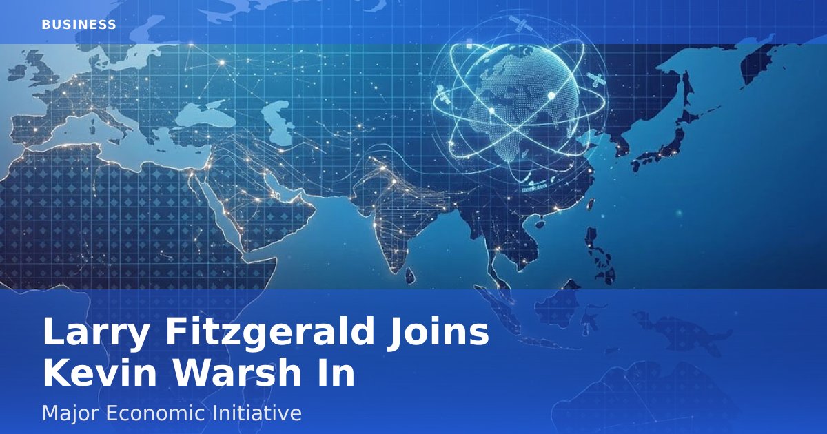 Larry Fitzgerald Joins Kevin Warsh In Major Economic Initiative