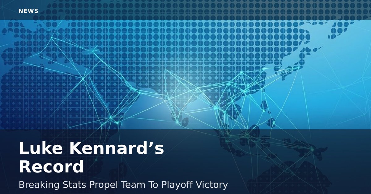 Luke Kennard’s Record-Breaking Stats Propel Team To Playoff Victory