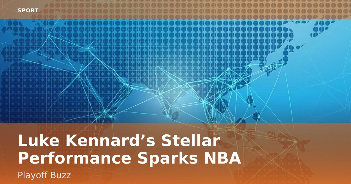 Luke Kennard’s Stellar Performance Sparks NBA Playoff Buzz