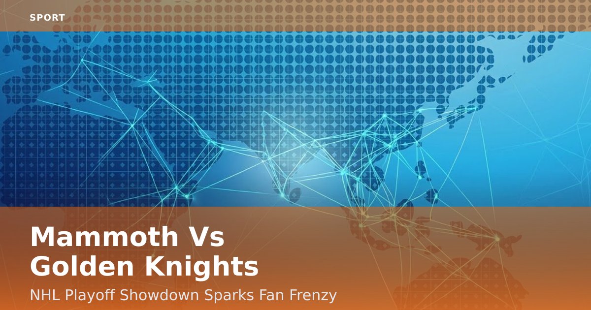 Mammoth Vs Golden Knights: NHL Playoff Showdown Sparks Fan Frenzy