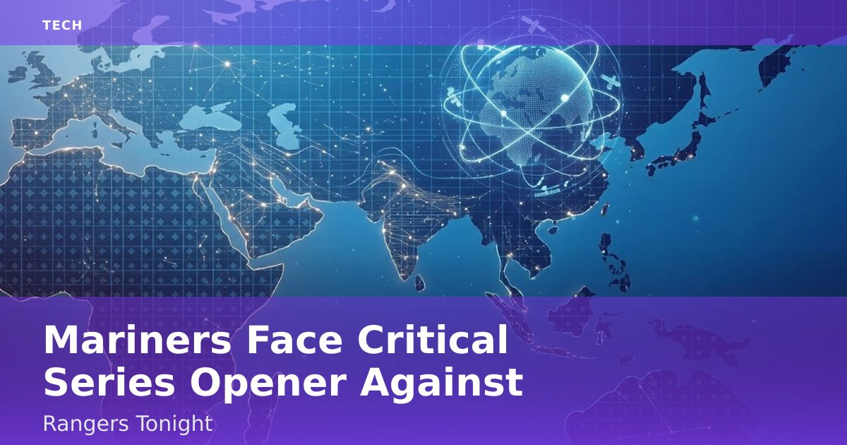 Mariners Face Critical Series Opener Against Rangers Tonight