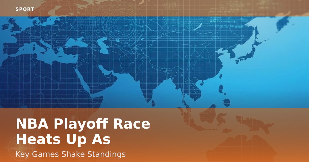 NBA Playoff Race Heats Up As Key Games Shake Standings