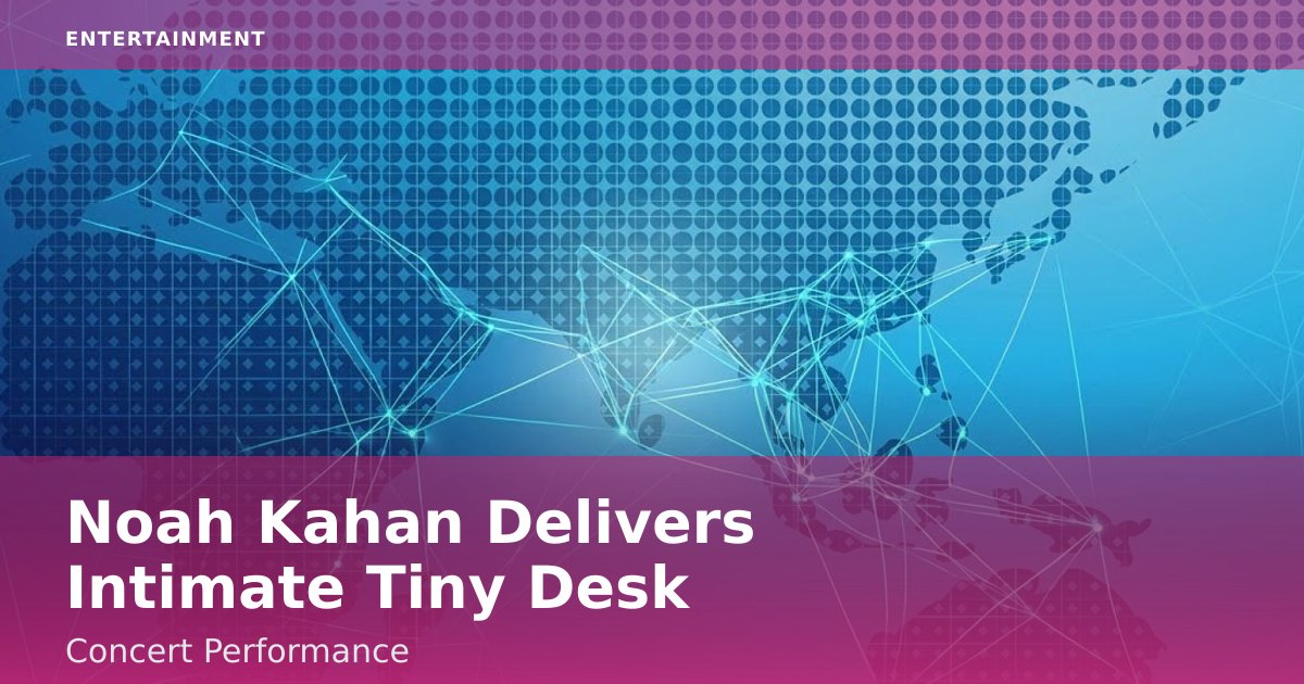 Noah Kahan Delivers Intimate Tiny Desk Concert Performance