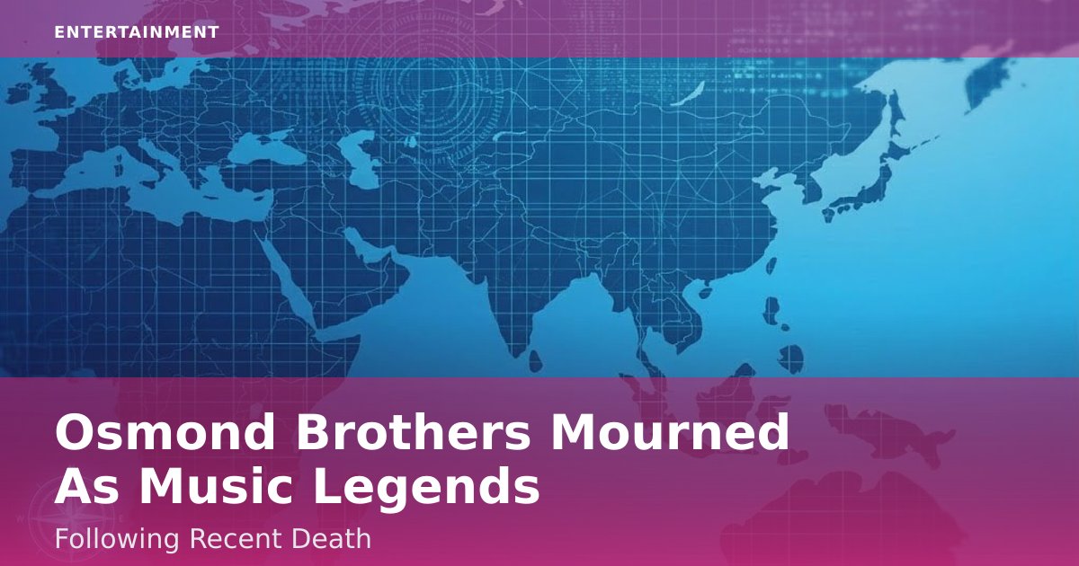 Osmond Brothers Mourned As Music Legends Following Recent Death