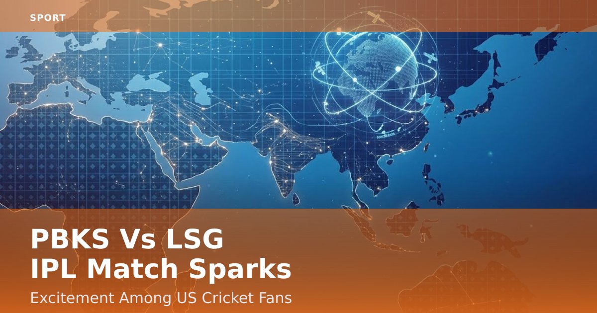 PBKS Vs LSG IPL Match Sparks Excitement Among US Cricket Fans