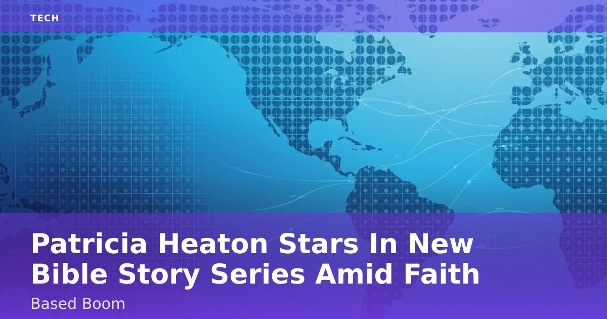 Patricia Heaton Stars In New Bible Story Series Amid Faith-Based Boom