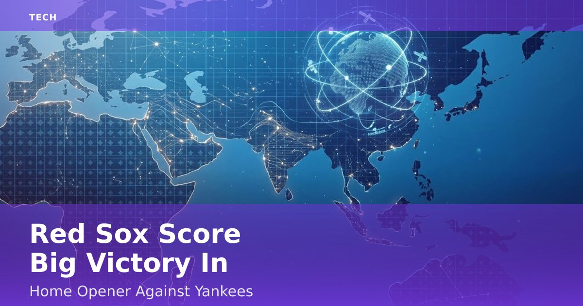 Red Sox Score Big Victory In Home Opener Against Yankees