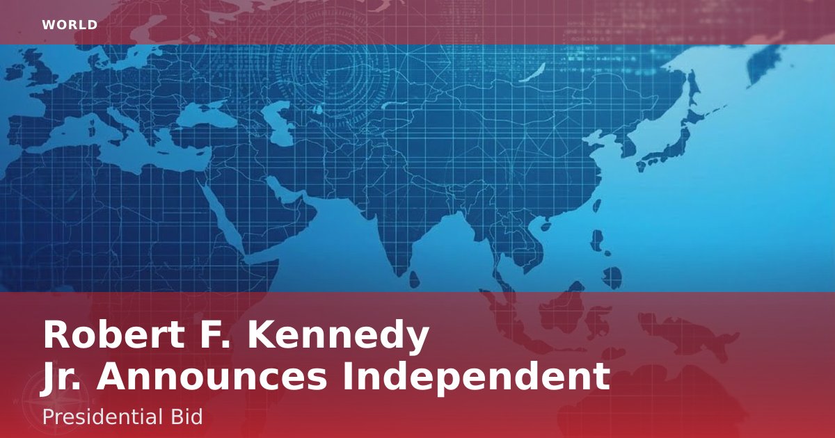 Robert F. Kennedy Jr. Announces Independent Presidential Bid