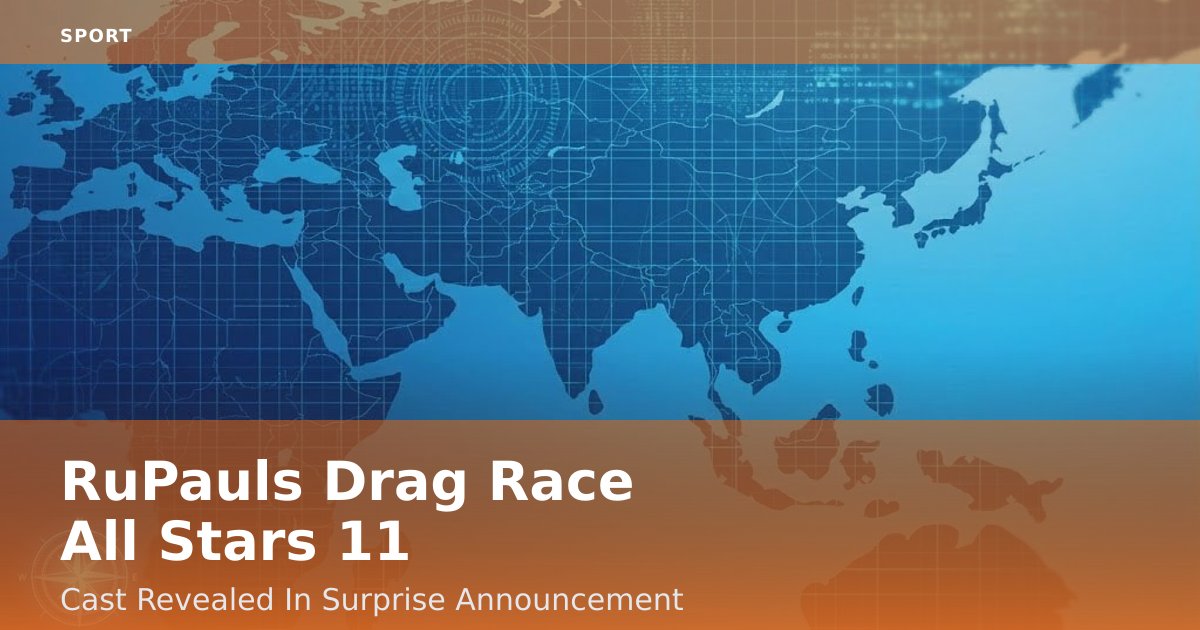 RuPaul's Drag Race All Stars 11 Cast Revealed In Surprise Announcement