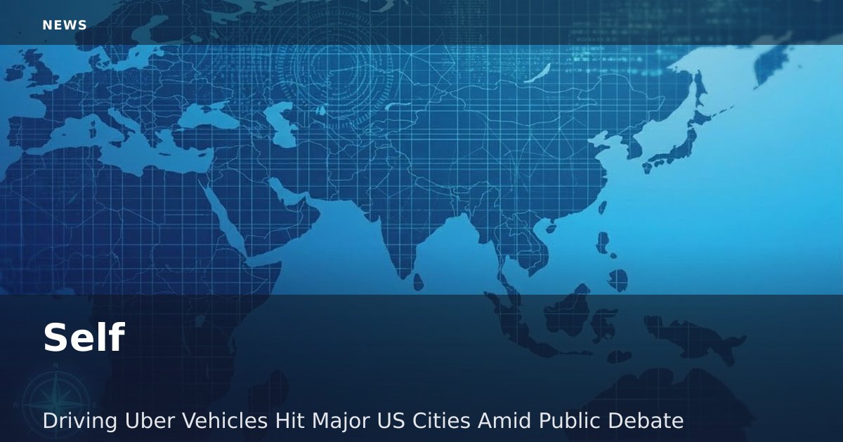 Self-Driving Uber Vehicles Hit Major US Cities Amid Public Debate