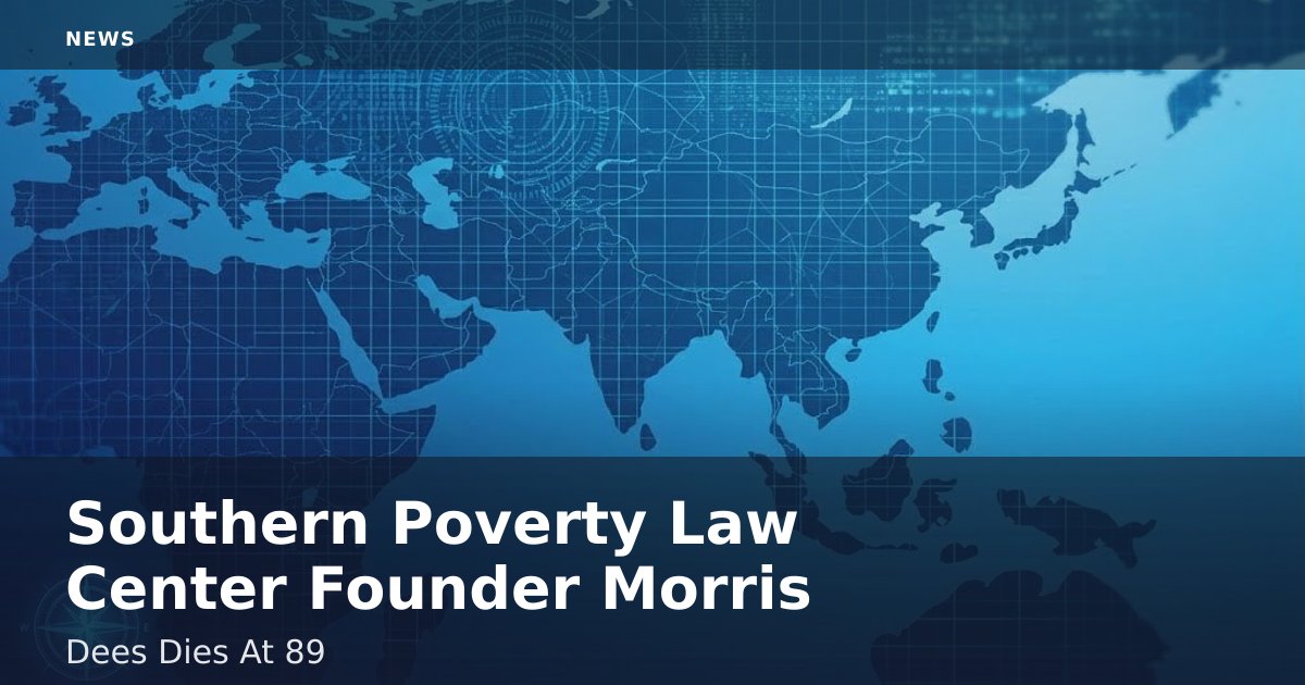 Southern Poverty Law Center Founder Morris Dees Dies At 89