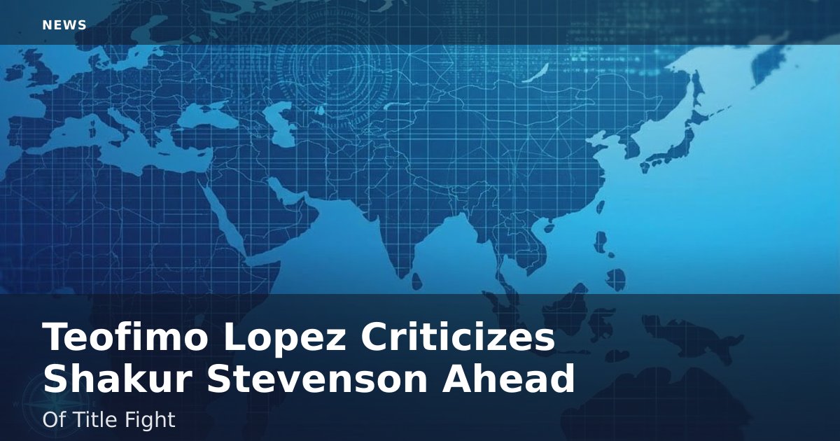 Teofimo Lopez Criticizes Shakur Stevenson Ahead Of Title Fight