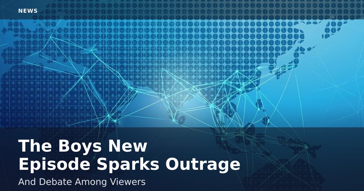 The Boys' New Episode Sparks Outrage And Debate Among Viewers