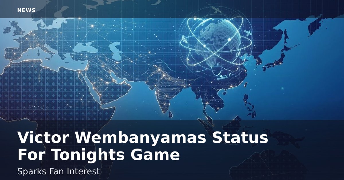 Victor Wembanyama's Status For Tonight's Game Sparks Fan Interest