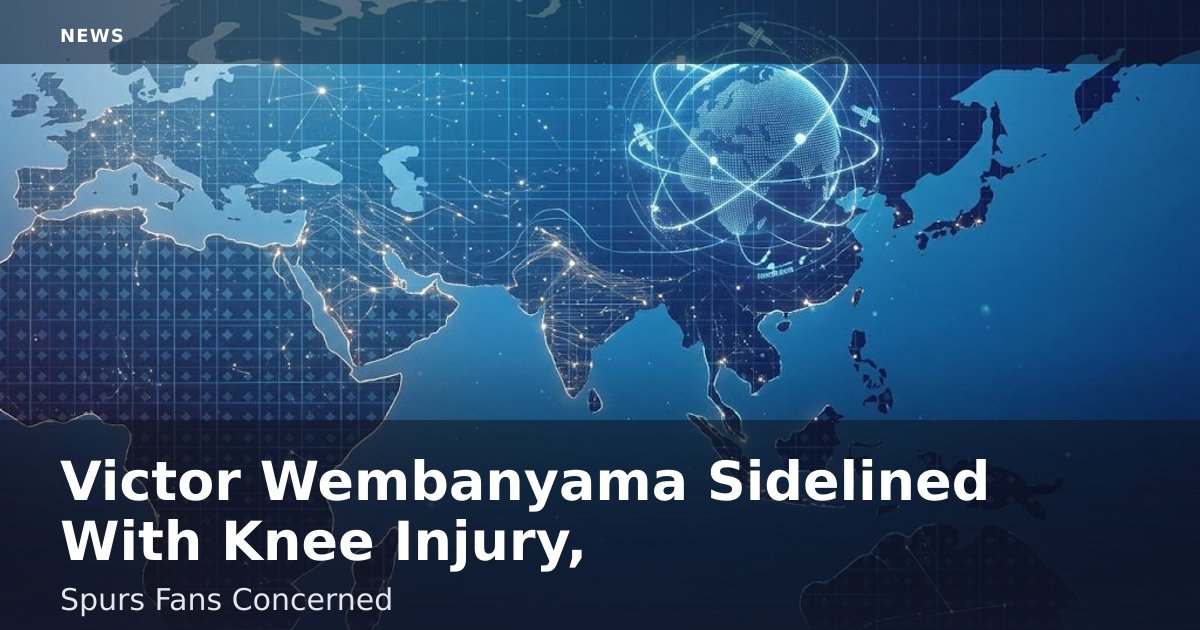 Victor Wembanyama Sidelined With Knee Injury, Spurs Fans Concerned