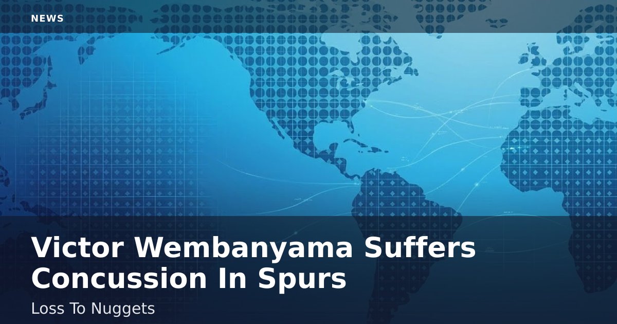 Victor Wembanyama Suffers Concussion In Spurs' Loss To Nuggets