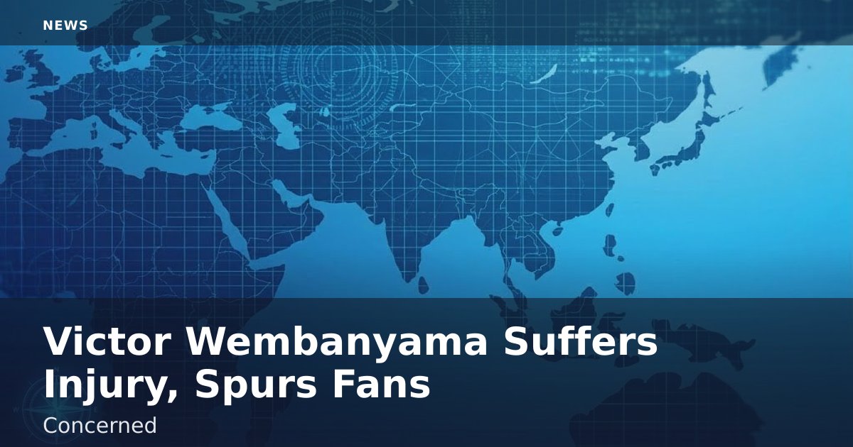 Victor Wembanyama Suffers Injury, Spurs Fans Concerned