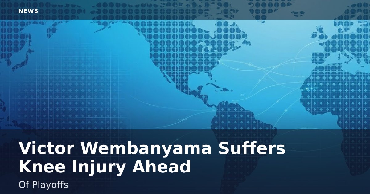 Victor Wembanyama Suffers Knee Injury Ahead Of Playoffs
