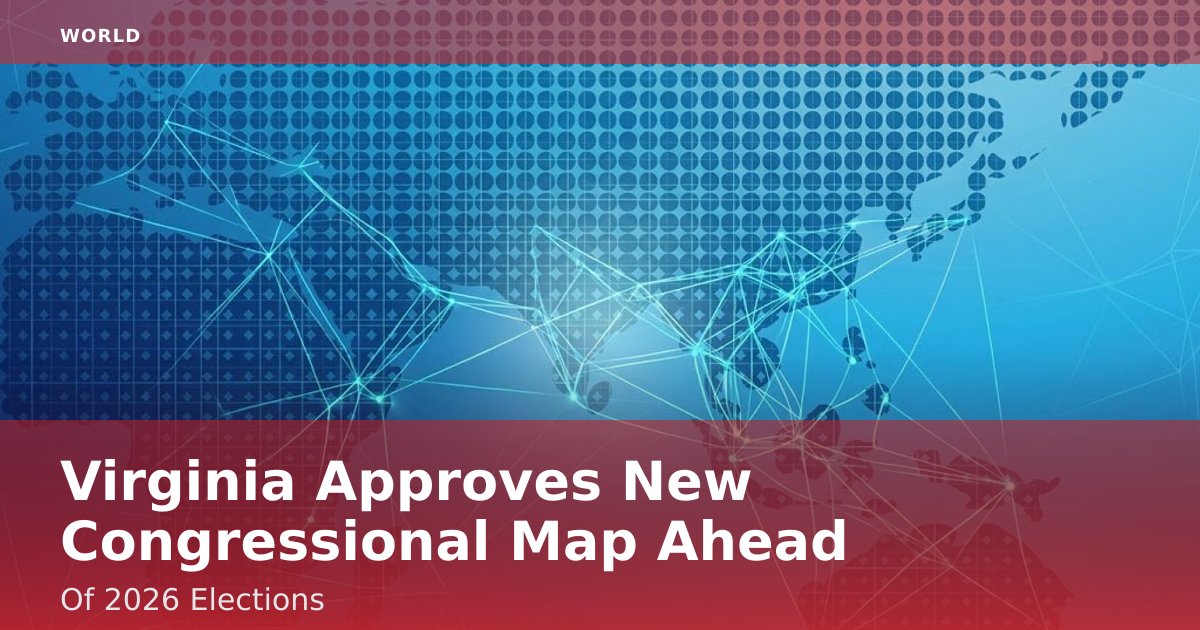 Virginia Approves New Congressional Map Ahead Of 2026 Elections