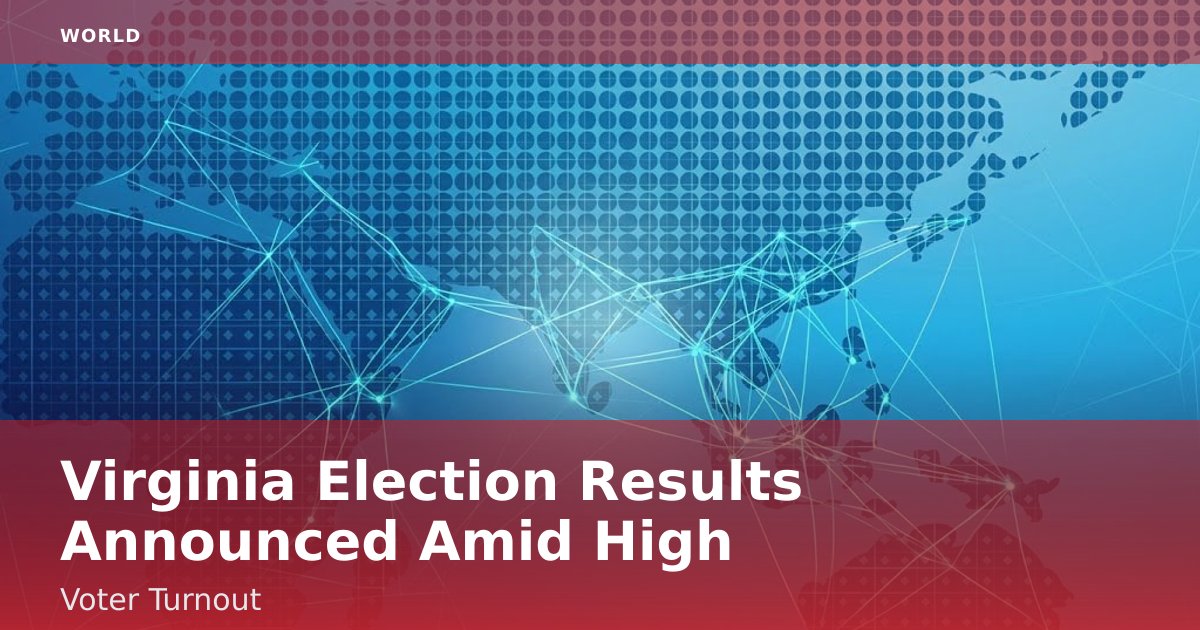 Virginia Election Results Announced Amid High Voter Turnout