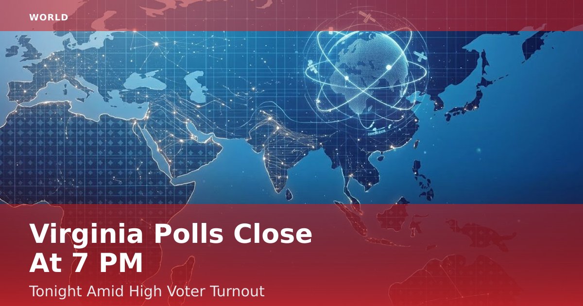 Virginia Polls Close At 7 PM Tonight Amid High Voter Turnout