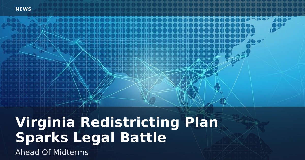 Virginia Redistricting Plan Sparks Legal Battle Ahead Of Midterms