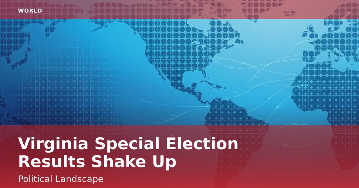 Virginia Special Election Results Shake Up Political Landscape