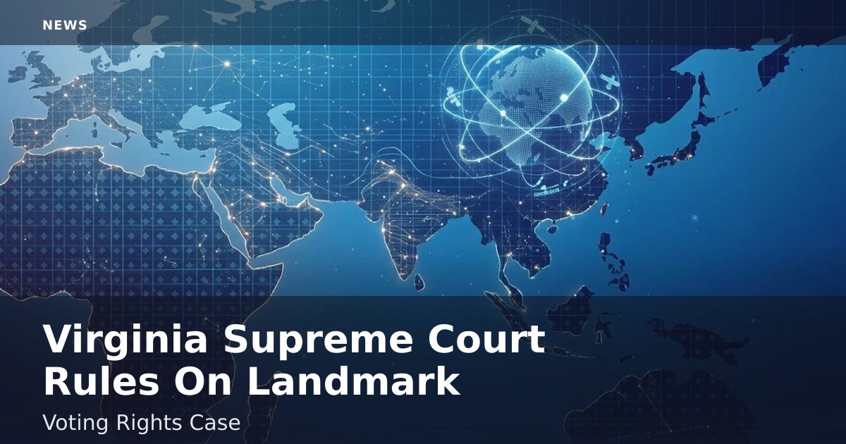 Virginia Supreme Court Rules On Landmark Voting Rights Case