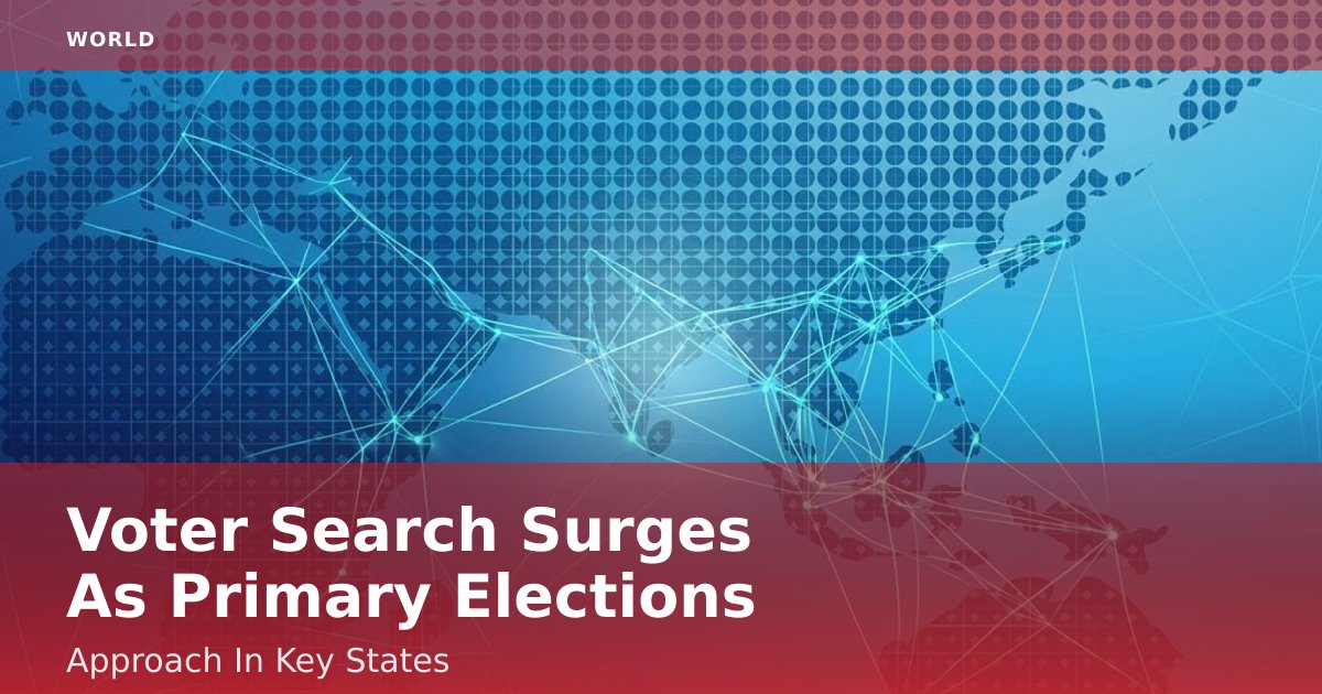 Voter Search Surges As Primary Elections Approach In Key States