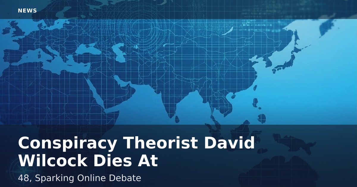 Conspiracy Theorist David Wilcock Dies At 48, Sparking Online Debate